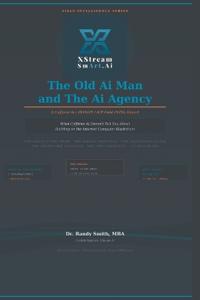 The Old Ai Man And The Ai Agency