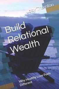 Build Relational Wealth