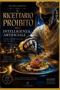 Il ricettario proibito dell'Intelligenza Artificiale
