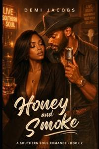 Honey and Smoke