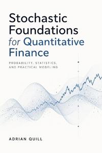 Stochastic Foundations for Quantitative Finance