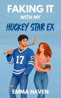 Faking It With My Hockey Star Ex