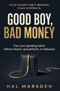 Good Boy, Bad Money