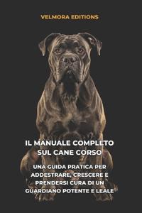 Il Manuale Completo sul Cane Corso