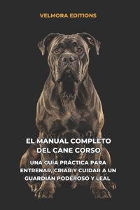 El Manual Completo del Cane Corso
