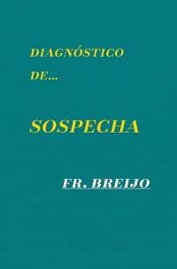 DIAGNÓSTICO de...SOSPECHA