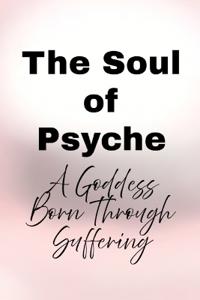 The Soul of Psyche