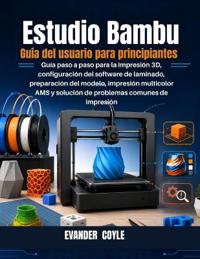 Estudio Bambu Guía del usuario para principiantes