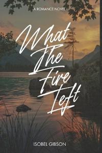 What The Fire Left