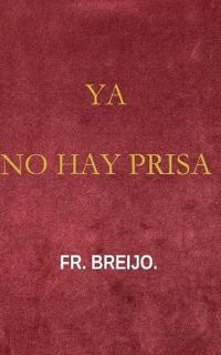 YA No Hay Prisa