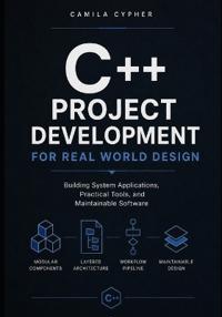 C++ Project Development For Real World Design