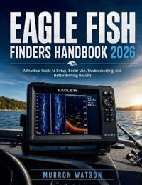 Eagle Fish Finders Handbook