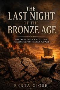 The Last Night of the Bronze Age