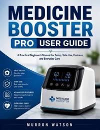Medicine Booster Pro User Guide
