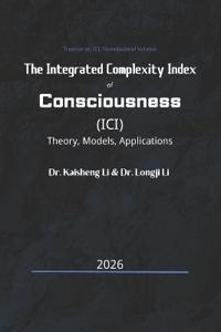 The Integrated Complexity Index of Consciousness (ICI)
