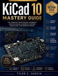 KiCad 10 Mastery Guide