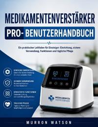 Medikamentenverstärker Pro-Benutzerhandbuch