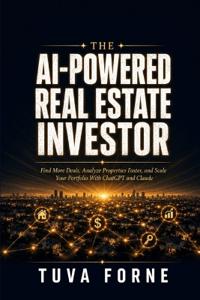 The AI-Powered Real Estate Investor