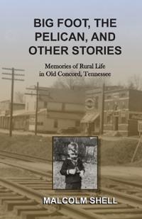 Bigfoot, the Pelican and Other Stories