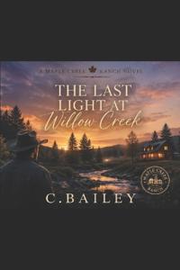 The Last Light At Willow Creek