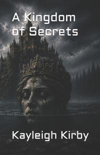 A Kingdom of Secrets