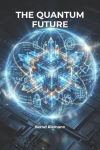The Quantum Future