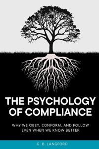 The Psychology of Compliance