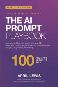 The AI Prompt Playbook