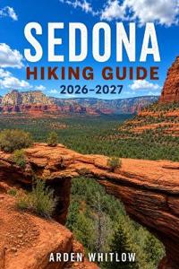 Sedona Hiking Guide 2026 - 2027