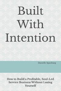 Built With Intention