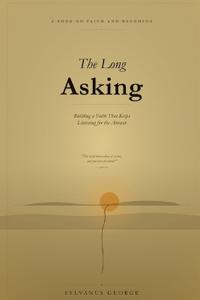 The Long Asking