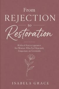 From Rejection to Restoration