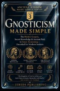GNOSTICISM MADE SIMPLE