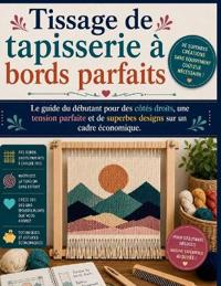 Tissage de tapisserie à bords parfaits