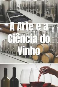 A Arte e a Ciência do Vinho