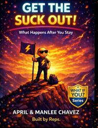 Get the SUCK Out!