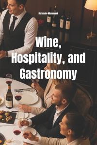 Wine, Hospitality, and Gastronomy