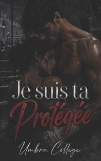 Je suis ta Protégée