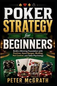 Poker Strategy for Beginners