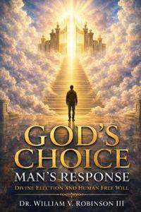 GOD'S CHOICE - MAN'S RESPONSE