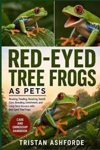 RED-EYED TREE FROGS AS PETS
