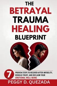 The Betrayal Trauma Healing Blueprint