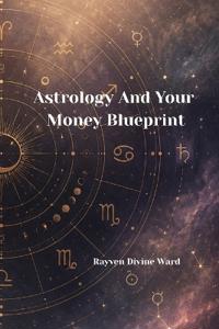 Astrology And Your Money Blueprint
