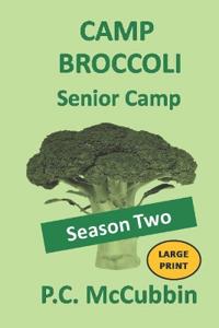 CAMP BROCCOLI    Senior Camp   Season Two