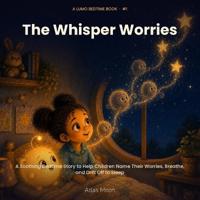 The Whisper Worries