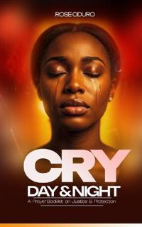 Cry Day and Night
