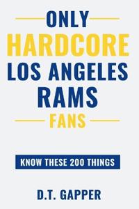 Only HARDCORE Los Angeles Rams Fans Know These 200 Things