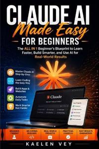 Claude AI Made Easy For Beginners