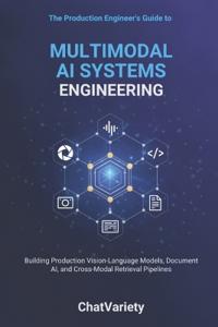 Multimodal AI Systems Engineering