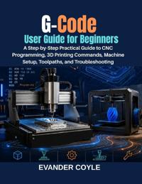 G-Code User Guide for Beginners